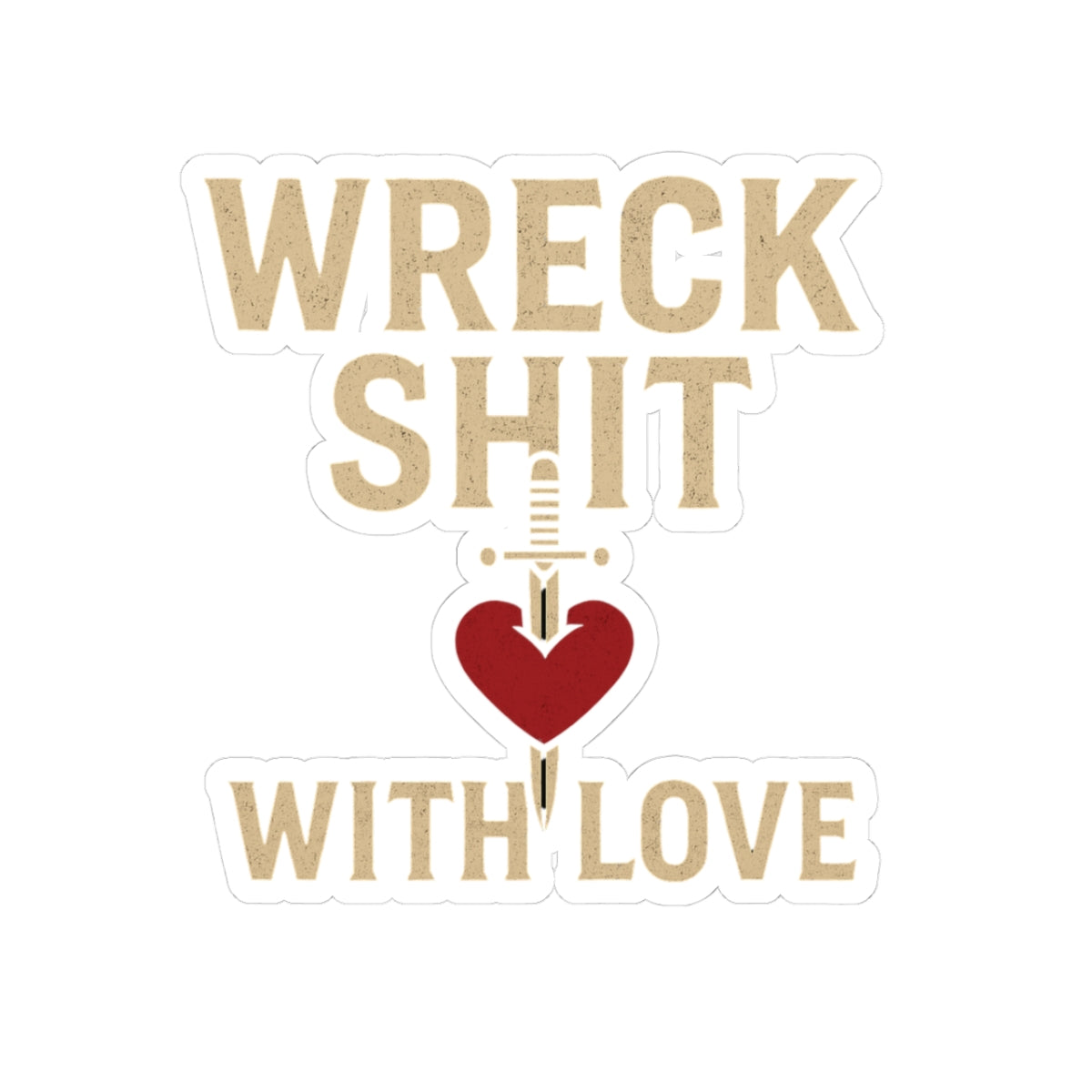 Wreck Shit With Love Kiss-Cut Stickers for Self-Expression, Cute Laptop or Water Bottle Decor, Positive Affirmation Stickers