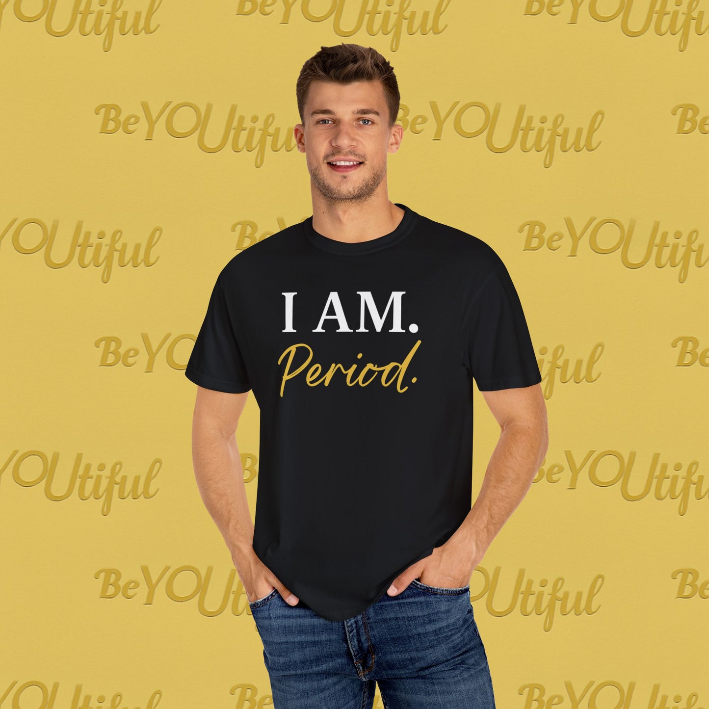 I AM. PERIOD. – Soul Declaration Tee | BeYOUtifulSource