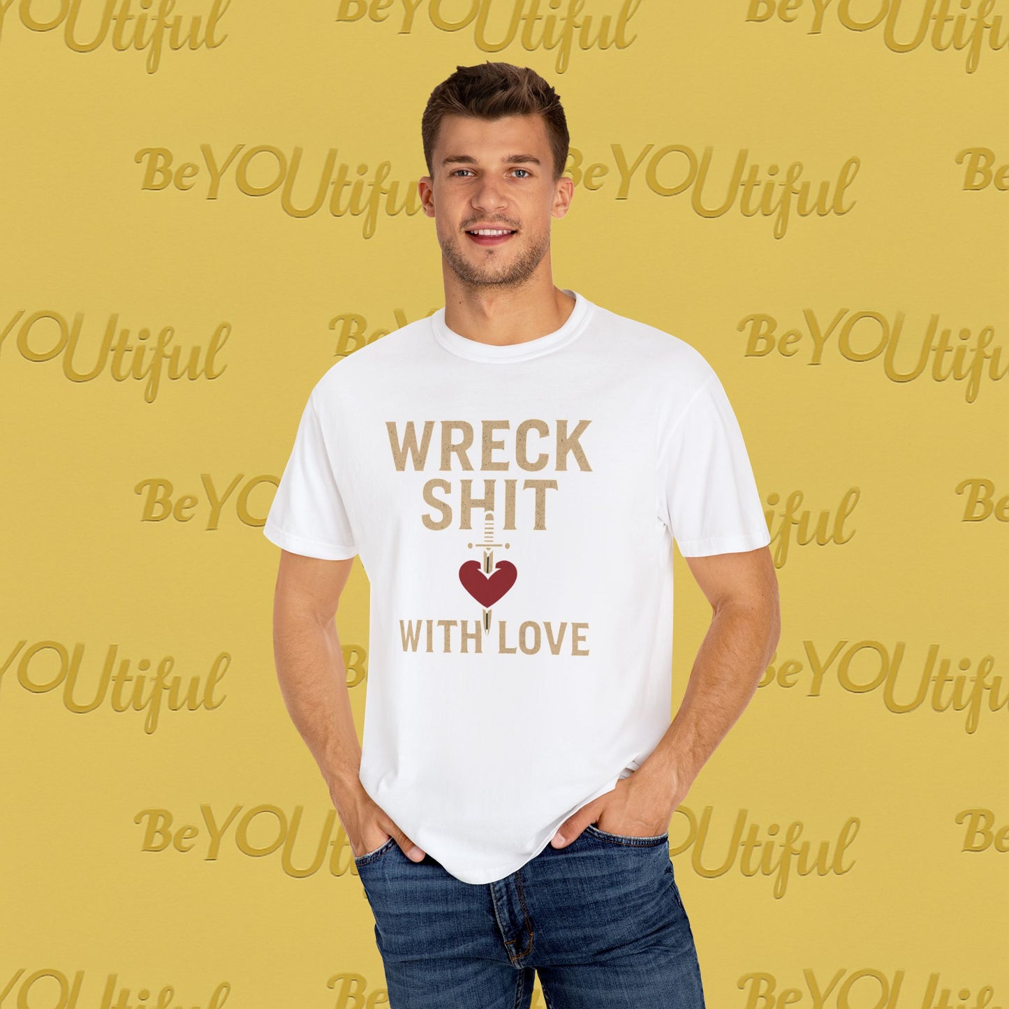 Wreck Shit With Love Comfort Colors Shirt | BeYOUtifulSource