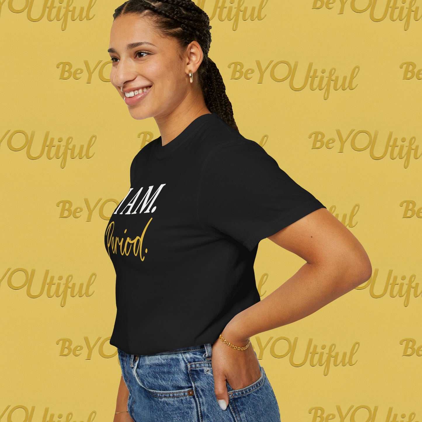 I AM. PERIOD. – Soul Declaration Tee | BeYOUtifulSource