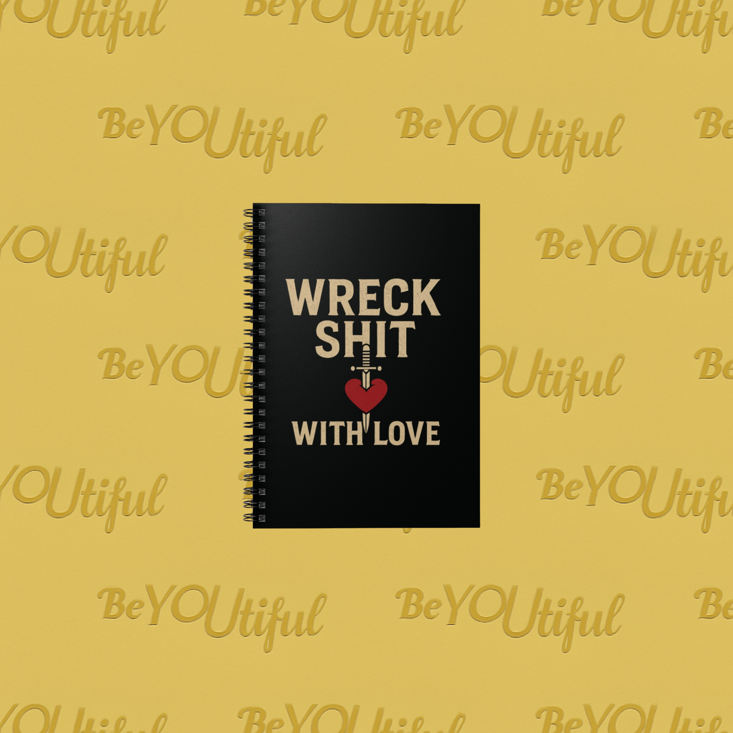 Wreck Shit With Love Spiral Notebook Flat Lay