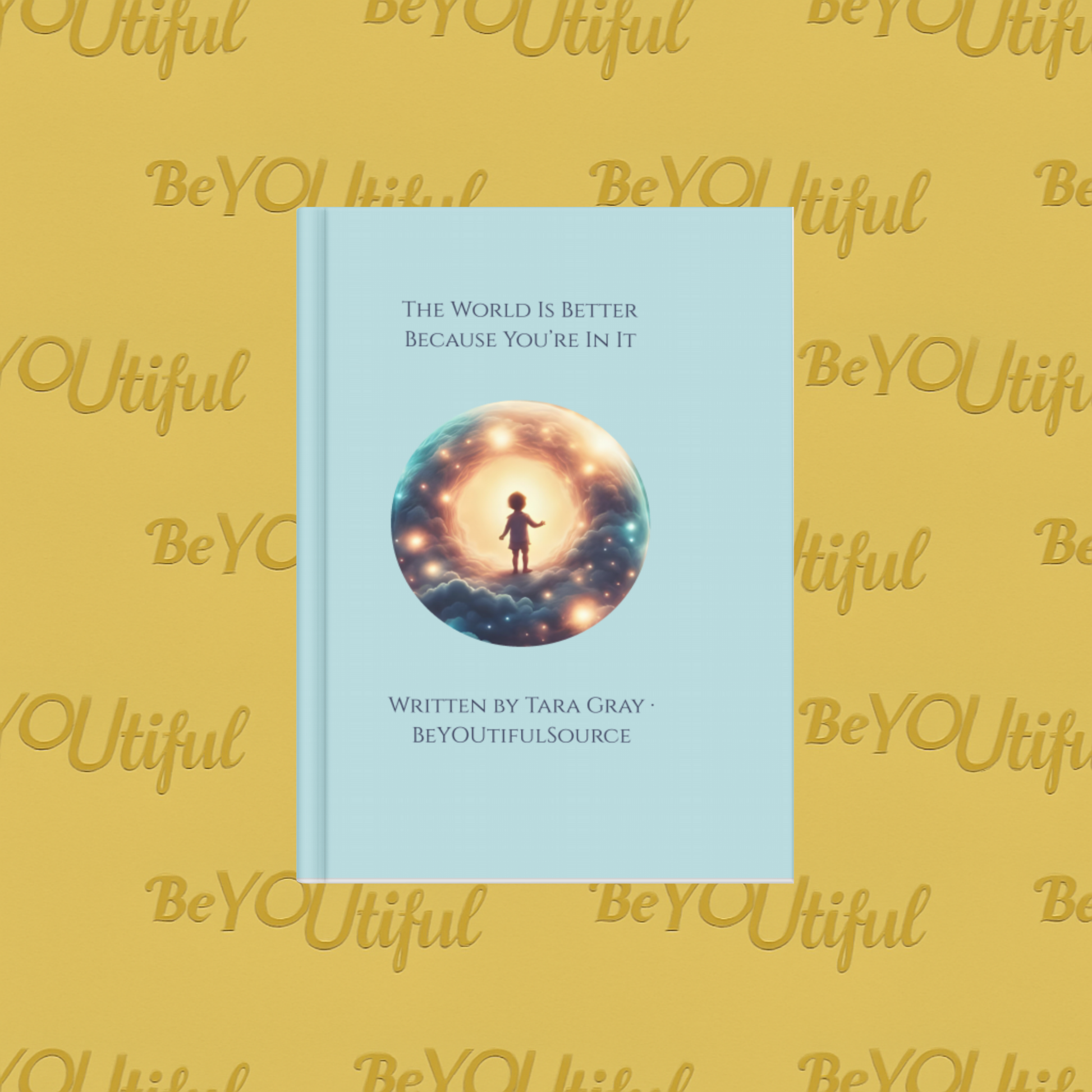 The World Is Better Because You’re In It Front Cover