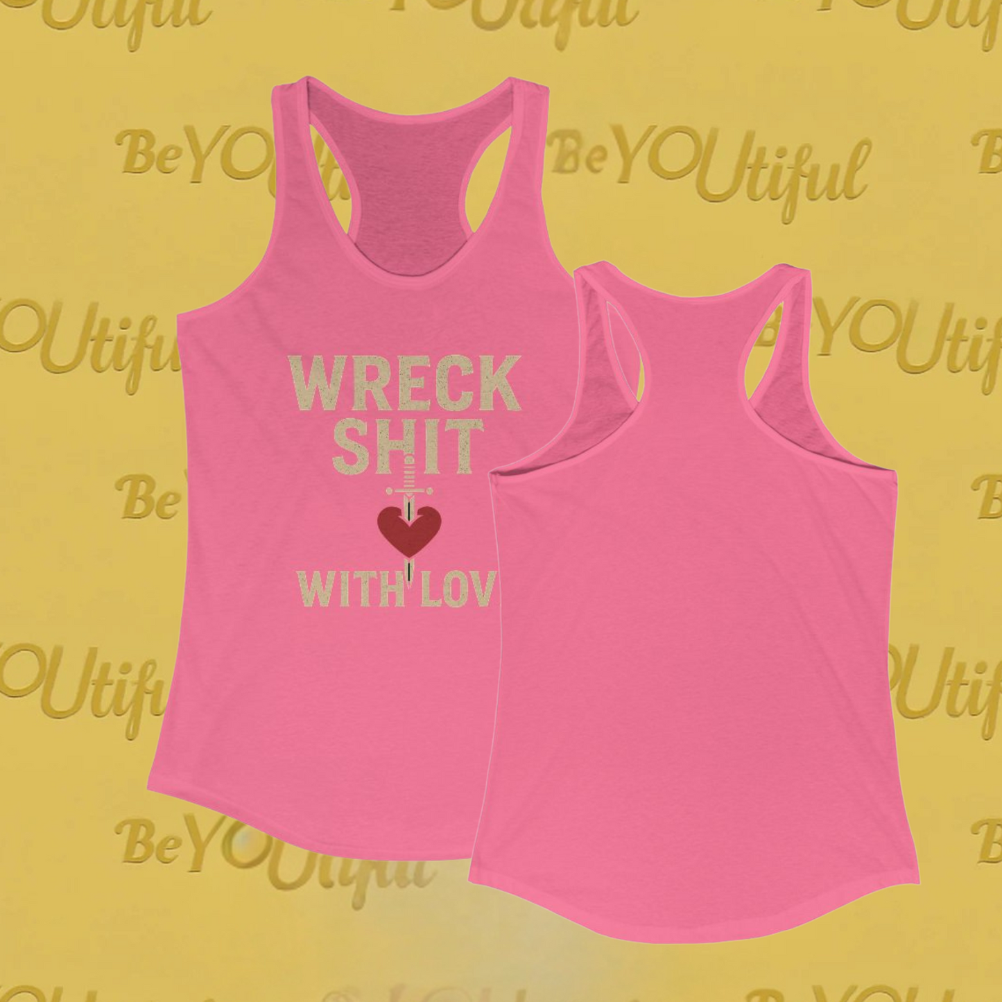 Wreck It With Love Tank, Fun Summer Tank Top, Inspirational Workout Shirt, Unique Gift for Her, Casual Everyday Wear