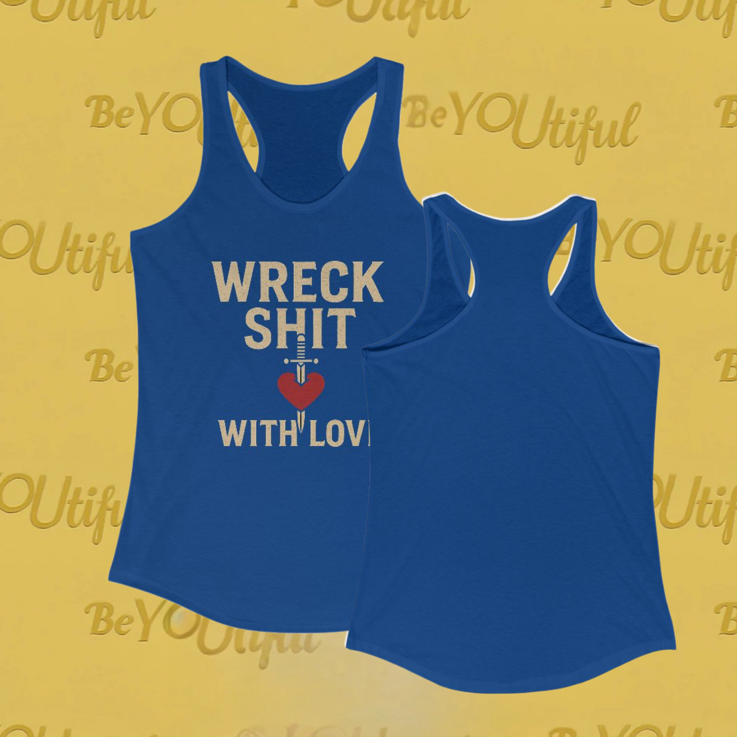 Wreck It With Love Tank, Fun Summer Tank Top, Inspirational Workout Shirt, Unique Gift for Her, Casual Everyday Wear