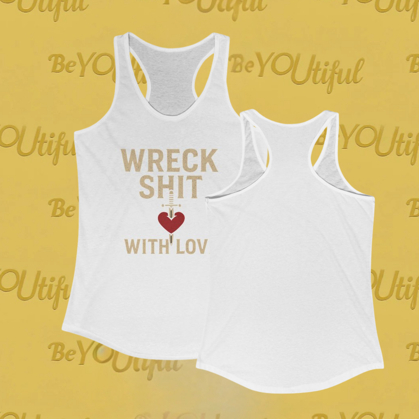 Wreck It With Love Tank, Fun Summer Tank Top, Inspirational Workout Shirt, Unique Gift for Her, Casual Everyday Wear